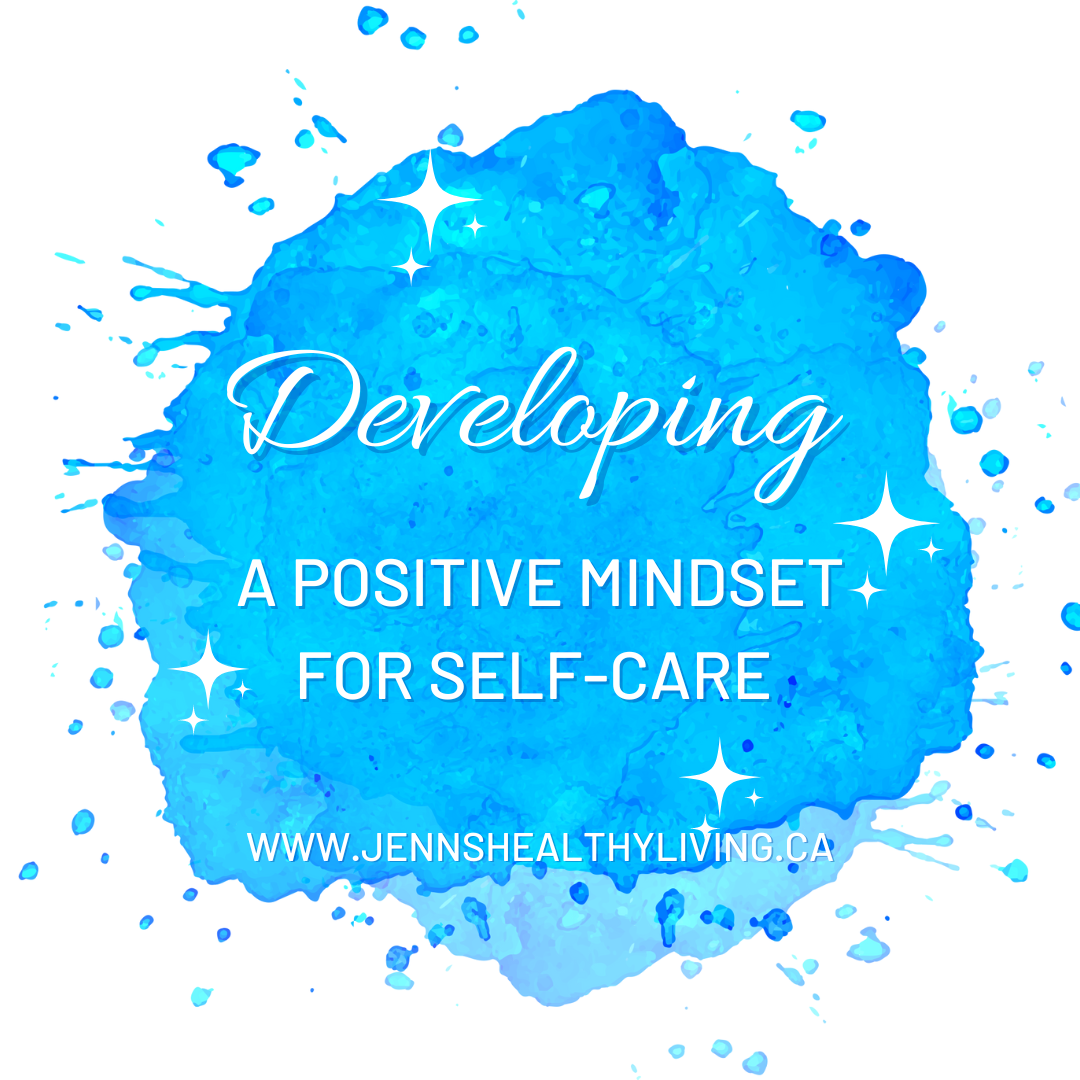 written on a bright blue ink splash: Developing a Positive Mindset for Self-Care